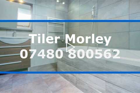 Tiler Morley Leeds - Wet Room Wall & Floor Tiling Services Throughout Leeds & West Yorkshire Area