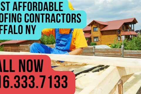 How to Choose an Affordable Roofing Contractor in Amherst NY