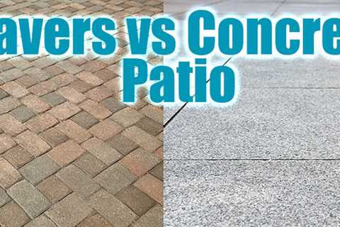 Concrete Or Paving Which Is Cheaper?