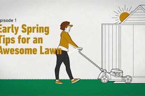 The Scotts Way: Early Spring Tips for an Awesome Lawn