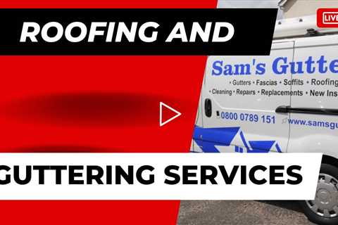 Roofing and Guttering Services Near Me
