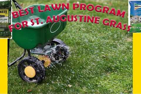 The Best Lawn Program For St. Augustine Grass!! /fertilizer/pest/fungus/weeds/timing