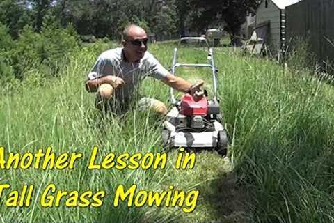 Pt 2 How To Cut Tall Grass with a Basic Lawn Mower - Tall Grass Mowing