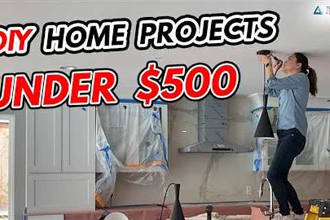 5 DIY Home Improvements under $500 - Simple Home Projects
