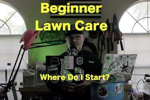 Best Way to Get Started in the Lawn | Beginner Lawn Care Tips