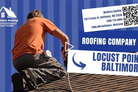 Roofing Company in Locust Point Baltimore