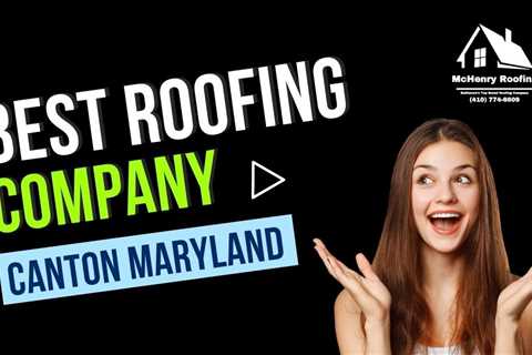 Roofing Company Canton Maryland - Call (410) 774-6609