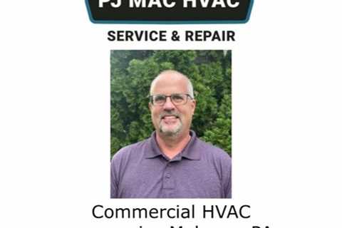 Commercial HVAC companies Malvern, PA