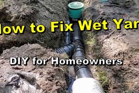 GUARANTEED | How to SOLVE Wet Soggy Yard, How to Install a French Drain