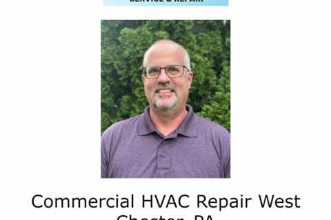 Commercial HVAC Repair West Chester, PA