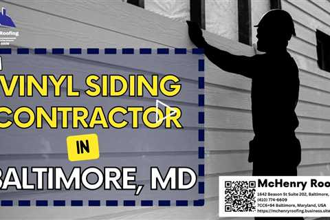 Vinyl Siding Contractor In Baltimore, Maryland