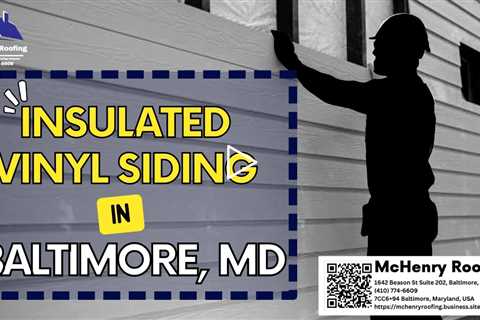 Insulated Vinyl Siding in Baltimore, Maryland