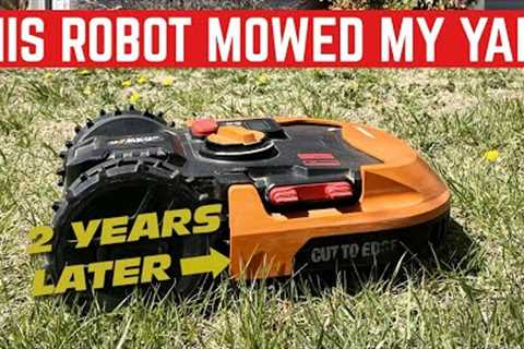 This ROBOT Mowed My Yard For 2 Years: Here''s What Happened