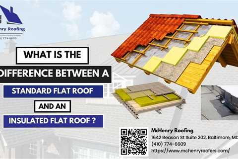 What is the difference between a Standard Flat Roof and an Insulated Flat Roof?
