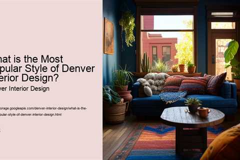 what-is-the-most-popular-style-of-denver-interior-design