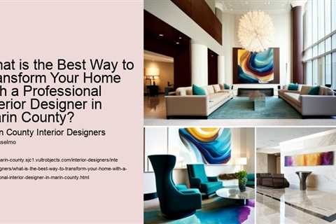 what-is-the-best-way-to-transform-your-home-with-a-professional-interior-designer-in-marin-county