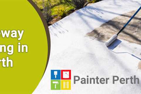 5 things to consider in painting driveway in Perth | Painter Perth | House Painters Perth |..