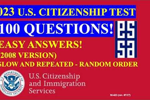 2023 - 100 Civics Questions for the U.S. Citizenship Test (Slow & Repeated Random 01)