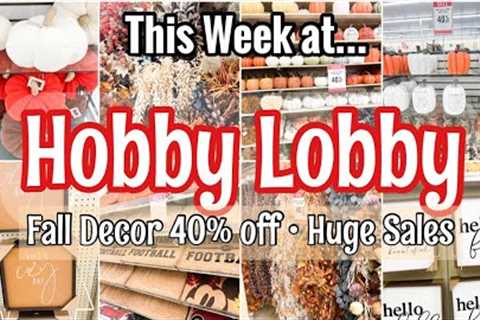 HOBBY LOBBY FALL DECOR 2023 | 40% off FALL DECOR 2023 | HOBBY LOBBY WEEKLY SHOP WITH ME 2023