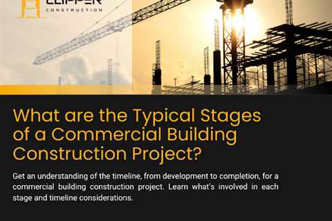 Clipper Construction Discusses the Typical Stages of a Commercial Building Construction Project