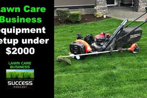 Lawn care business equipment setup for under $2000