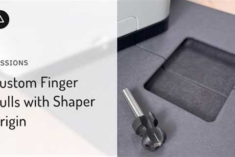 Sessions 0086: Custom Finger Pulls with Shaper Origin