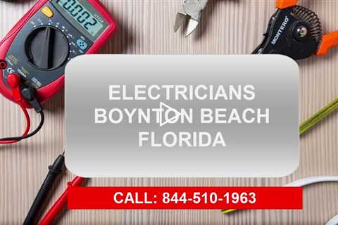 Electricians Boynton Beach Florida - Trusted Electrical Professionals