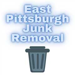 Best Junk Removal & Hauling in Taylor PA | Allegheny County Trash Elimination