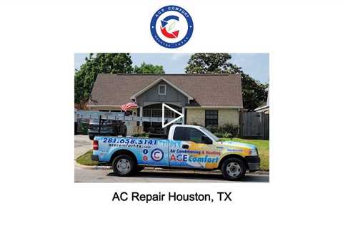 AC Repair Houston, TX - Ace Comfort Air Conditioning & Heating