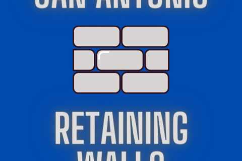 Retaining Wall Contractors in San Antonio, Texas