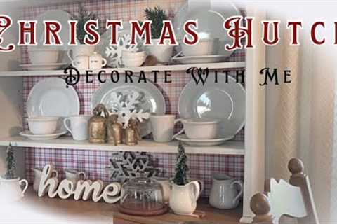 NEW CHRISTMAS FARMHOUSE HUTCH 2023 DECORATE WITH ME