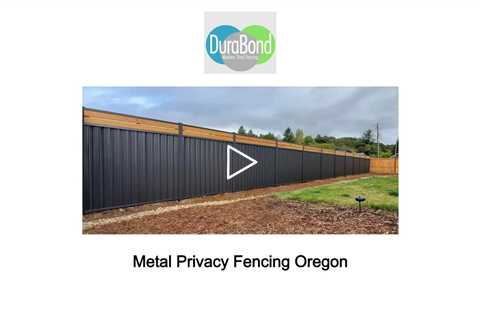 Metal Privacy Fencing Oregon - DuraBond Inc.