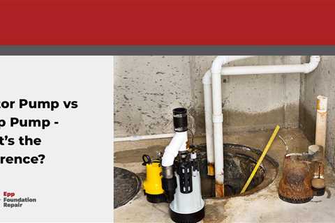 Ejector Pump vs Sump Pump – What’s the Difference?