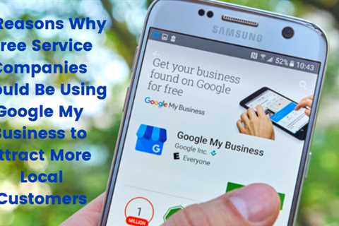 10 Reasons Why Tree Service Companies Should Be Using Google My Business to Attract More Local..