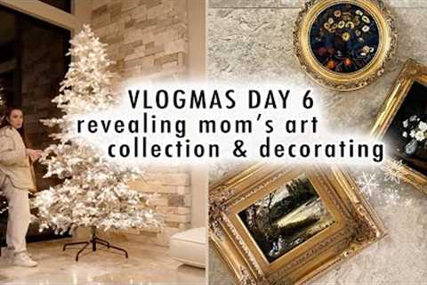 revealing mom''s new ART collection & decorating for Christmas | VLOGMAS DAY 6