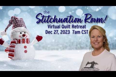 The Stitchuation Room! Dec 27, 2023