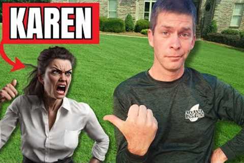 How to Deal with a Karen in the Lawn Care Business