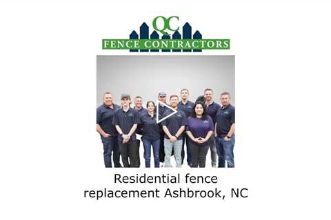Residential fence replacement Ashbrook, NC - QC Fence Contractors