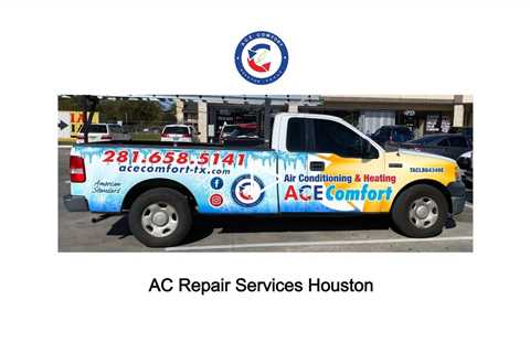 AC Repair Services Houston - Ace Comfort Air Conditioning & Heating - 281-658-5141