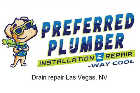 Drain repair Las Vegas, NV - Preferred Plumber Installation & Repair