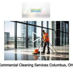 Commercial Cleaning Services Columbus, OH - Green Clean Janitorial - (614) 310-8185
