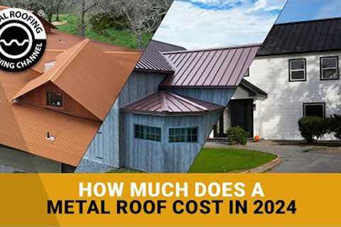 How Much Does Metal Roofing Cost? 2024 Price Per Square Foot For Standing Seam & Corrugated..