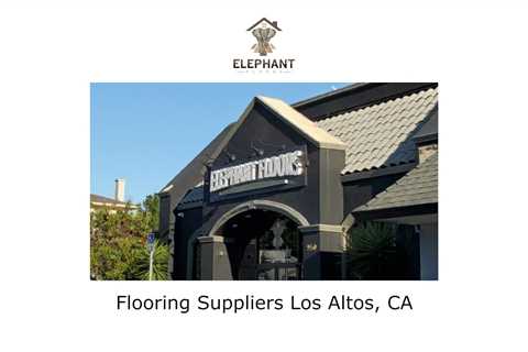 Flooring Suppliers Los Altos, CA