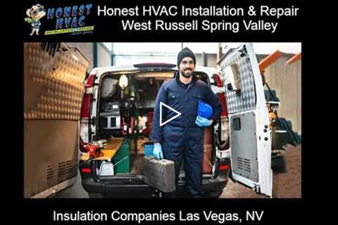Insulation Companies Las Vegas, NV - Honest HVAC