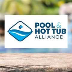 Pool & Hot Tub Alliance Unveils Updated Strategic Plan To Elevate Industry Standards And Drive..