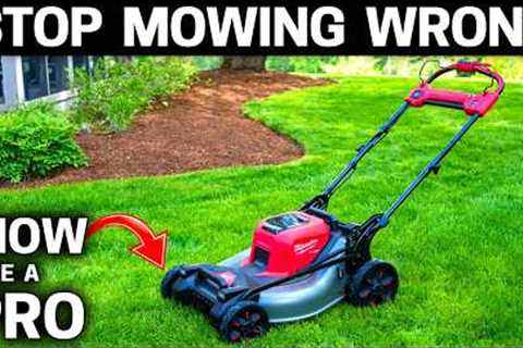How to Mow a Lawn CORRECTLY