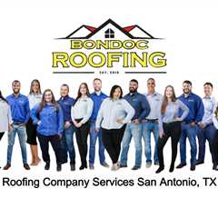 Roofing Company Services San Antonio, TX