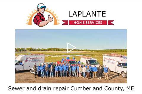 Sewer and drain repair Cumberland County, ME - LaPlante Home Services