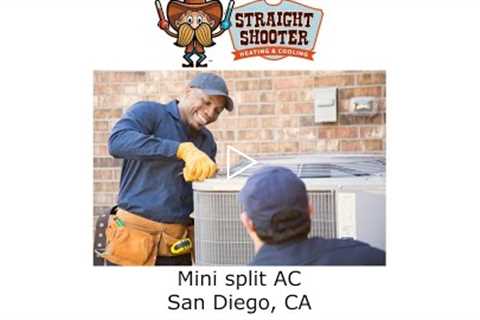 Mini split AC San Diego, CA - Straight Shooter Heating & Cooling