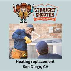 Heating replacement San Diego, CA - Straight Shooter Heating & Cooling